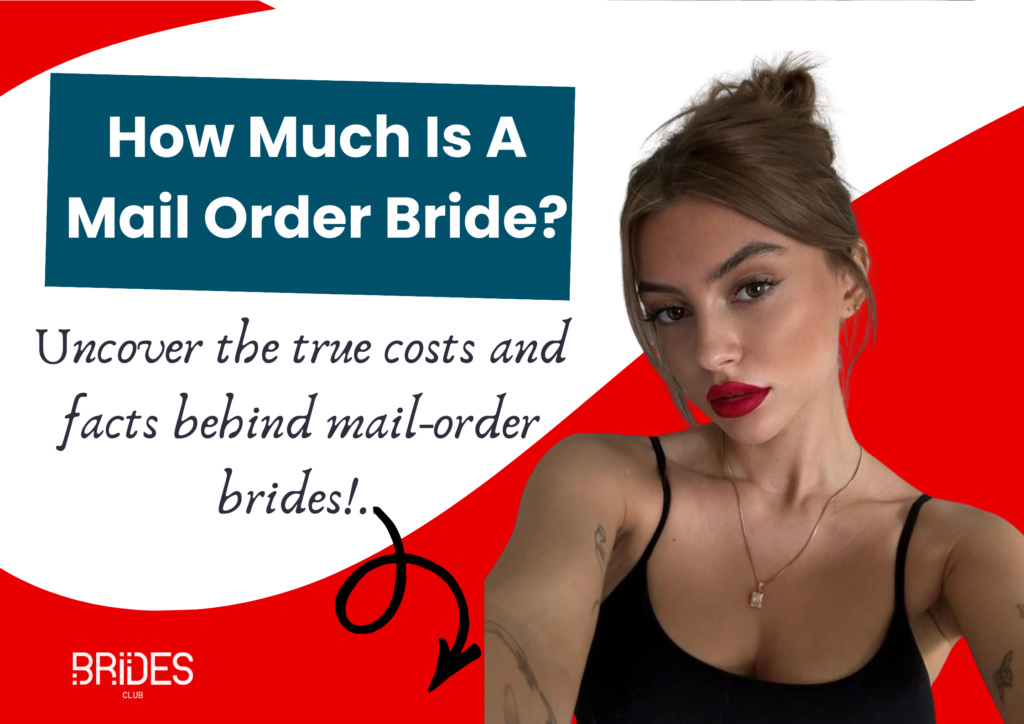 How Much Does a Mail Order Bride Cost in 2024? We’ll Tell You Right Now!