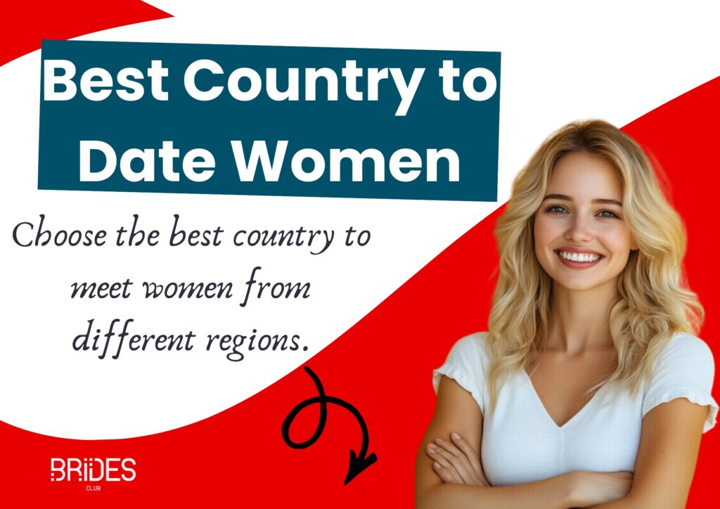 Best Country to Meet Women—Find Your Bride Abroad