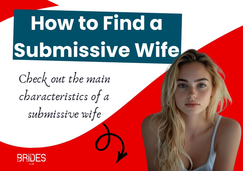 How to Find a Submissive Wife: Tips, Methods to Find & Characteristics